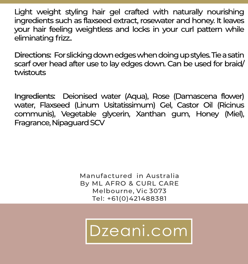 Light weight styling hair gel crafted with naturally nourishing ingredients such as flaxseed extract, rosewater and honey. - Dzeani -