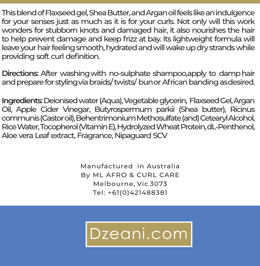This blend of Flaxseed gel, Shea Butter, and Argan oil feels like an indulgence for your senses just as much as it is for your curls- Dzeani -
